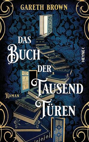 Das Buch der tausend Türen by Gareth Brown