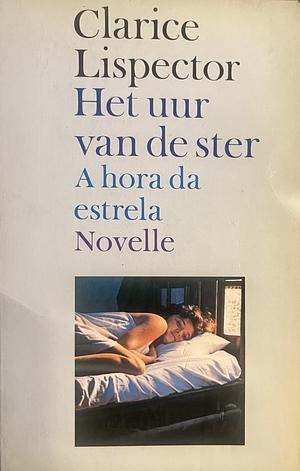 Het uur van de ster by Clarice Lispector