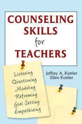 Counseling Skills for Teachers by Ellen Kottler, Jeffrey A. Kottler