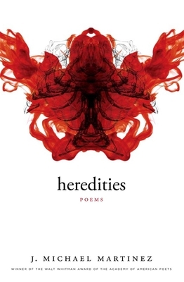 Heredities by J. Michael Martinez