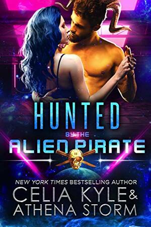 Hunted by the Alien Pirate by Celia Kyle, Athena Storm