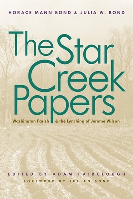 The Star Creek Papers by Julia W. Bond, Horace Mann Bond