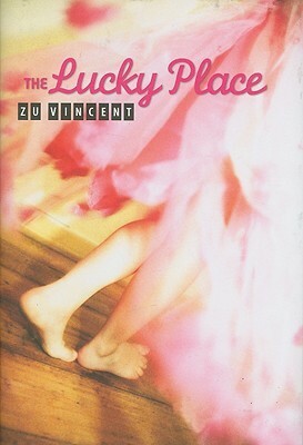 The Lucky Place by Zu Vincent