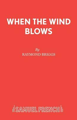 When The Wind Blows by Raymond Briggs