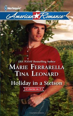 Holiday in a Stetson: The Sheriff Who Found Christmas /A Rancho Diablo Christmas by Tina Leonard, Marie Ferrarella