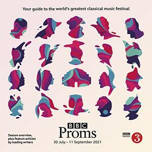 BBC Proms 2021: Festival Guide by Bloomsbury Publishing