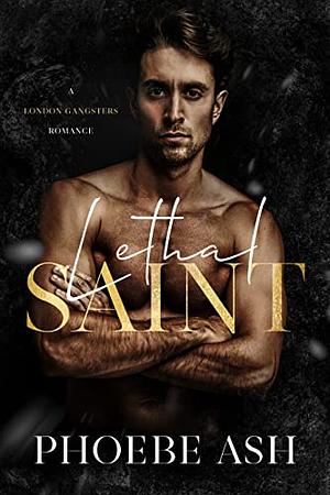 Lethal Saint by Phoebe Ash