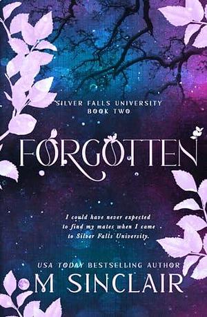 Forgotten: Silver Falls University 2 by M. Sinclair, M. Sinclair