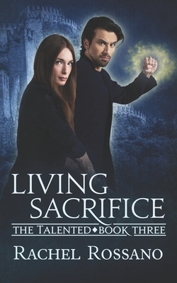 Living Sacrifice by Rachel Rossano