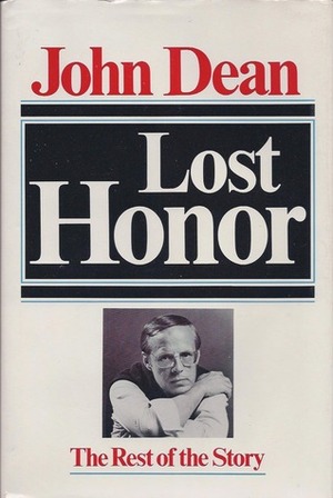 Lost Honor by John W. Dean