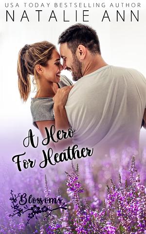 A Hero for Heather by Natalie Ann