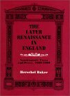 The Later Renaissance in England: Nondramatic Verse and Prose, 1600-1660 by Herschel C. Baker