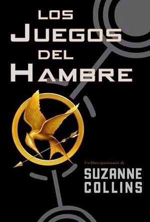 Los Juegos del Hambre / The Hunger Games by Suzanne Collins