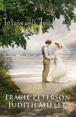 To Love and Cherish by Judith Miller, Tracie Peterson