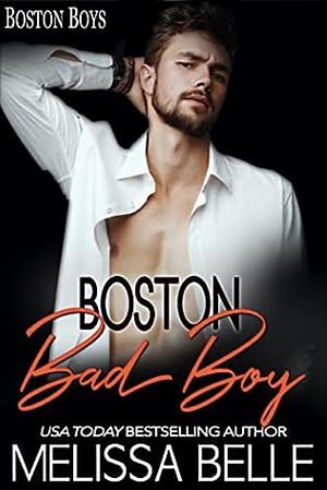 Boston Bad Boy by Melissa Belle