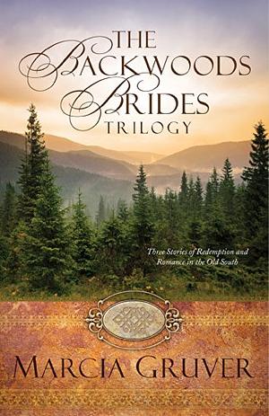 The Backwoods Brides Trilogy by Marcia Gruver