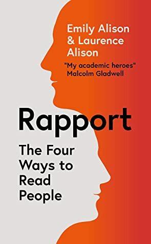 Rapport: The Four Ways to Read People by Laurence Alison, Emily Alison