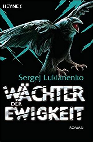 Wächter der Ewigkeit by Sergej Lukianenko