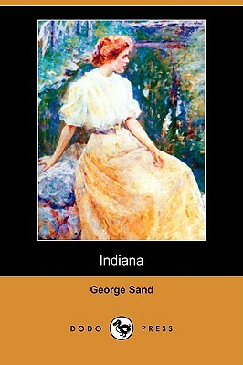 Indiana (Dodo Press) by George Sand