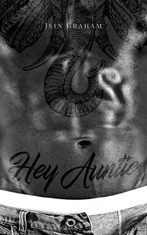 Hey Auntie by Jsin Graham