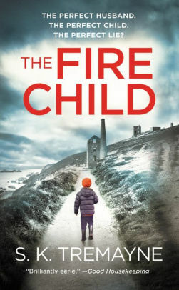 The Fire Child by S.K. Tremayne
