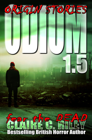 Odium 1.5 by Claire C. Riley