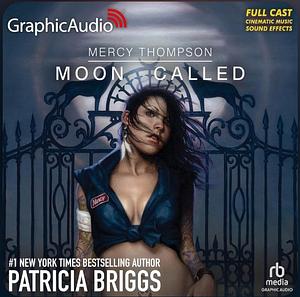 Moon Called [Dramatized Adaptation] by Patricia Briggs