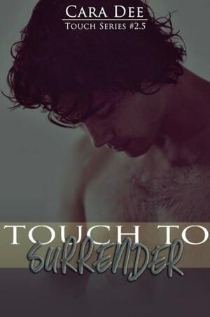 Touch To Surrender by Cara Dee