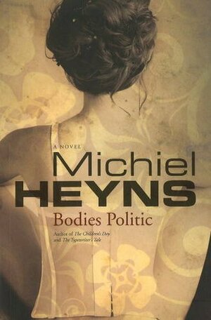 Bodies Politic by Michiel Heyns
