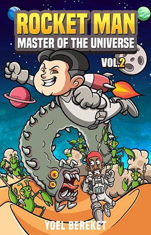 Rocket Man: Master of the Universe vol. 2 by Yoel Bereket, Yoel Bereket