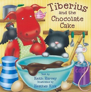 Tiberius and the Chocolate Cake by Keith Harvey