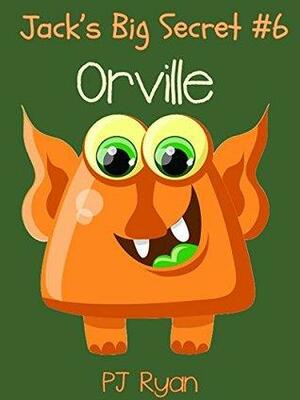 Orville by P.J. Ryan