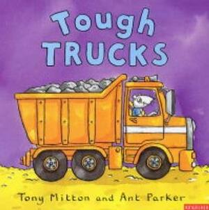 Tough Trucks by Tony Mitton