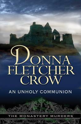 An Unholy Communion by Donna Fletcher Crow