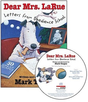 Dear Mrs. Larue: Letters from Obedience School - Audio [With Paperback Book] by Mark Teague