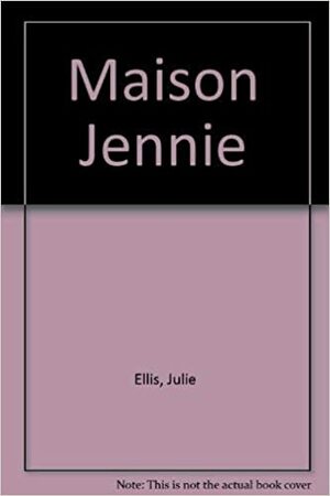 Maison Jennie by Julie Ellis