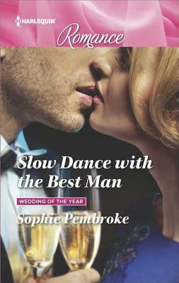 Slow Dance with the Best Man by Sophie Pembroke