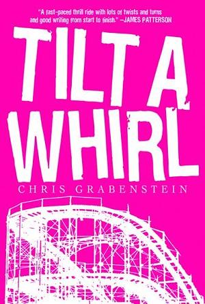 Tilt-a-Whirl by Chris Grabenstein