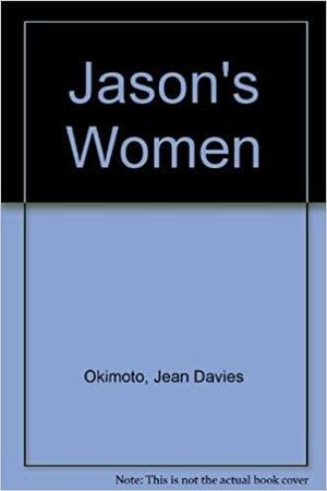 Jason's Women by Jean Davies Okimoto