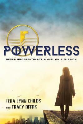 Powerless by Tera Lynn Childs, Tracy Deebs
