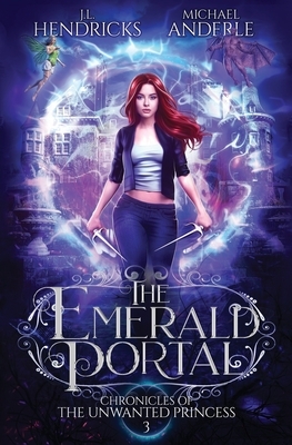 The Emerald Portal: A YA Halfling Fae UF/Adventure Series by Michael Anderle, J. L. Hendricks