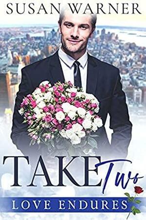 Take Two: A Second Chance Romance by Susan Warner