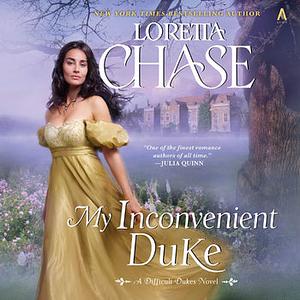 My Inconvenient Duke by Loretta Chase