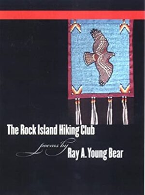 Rock Island Hiking Club by Ray A. Young Bear
