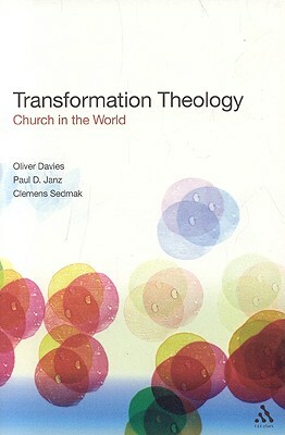 Transformation Theology by Clemens Sedmak, Oliver Davies, Paul D. Janz