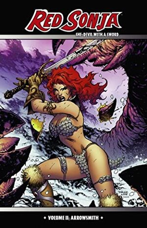 Red Sonja: She-Devil with a Sword, Vol. 2: Arrowsmiths by Mel Rubi, Michael Avon Oeming, Pablo Marcos