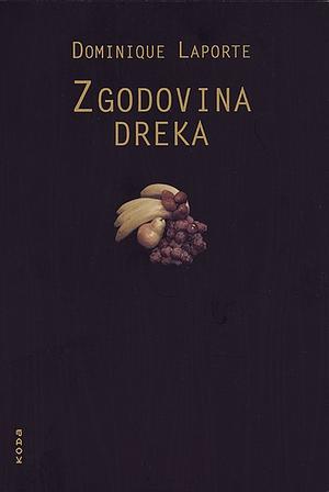 Zgodovina dreka by Dominique Laporte
