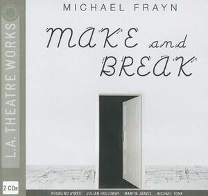 Make and Break by Michael Frayn