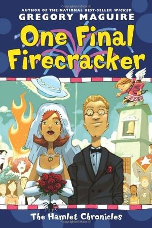 One Final Firecracker by Gregory Maguire, Elaine Clayton