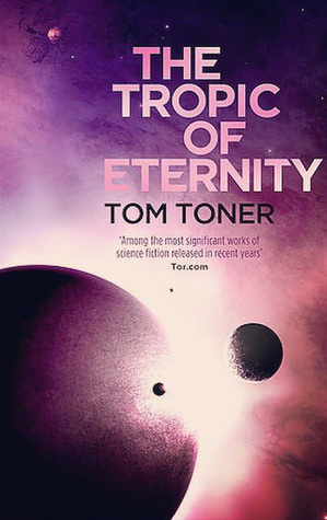 The Tropic of Eternity by Tom Toner